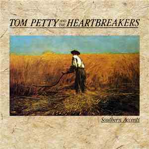 Tom Petty And The Heartbreakers - Southern Accents