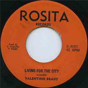 Valentino Brady - Living For The City