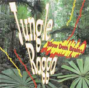 Various - Jungle Ragga - Blow Dem Brains