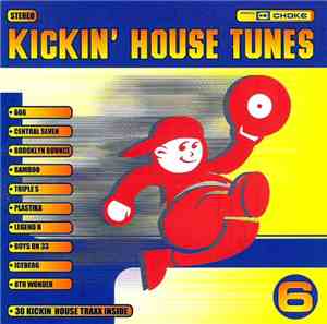 Various - Kickin' House Tunes 6