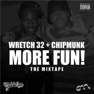 Wretch 32 + Chipmunk - More Fun! The Mixtape