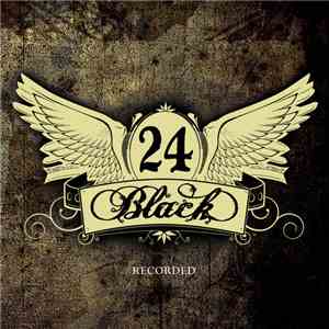24 Black - Recorded