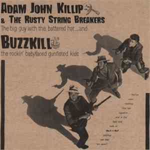 Adam John Killip & The Rusty String Breakers / Buzzkill  - Adam John Killip ...