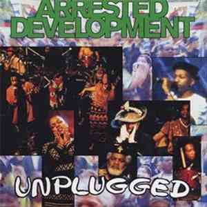 Arrested Development - Unplugged