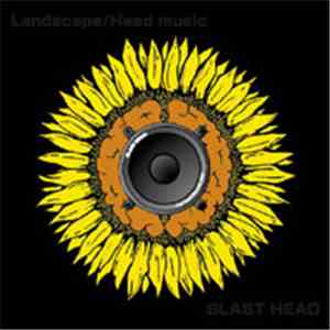 Blast Head - Landscape / Head Music