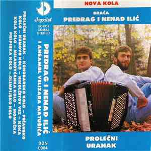 Braća Predrag I Nenad Ilić - Prolećni Uranak