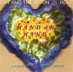 Cat And The Moon Mit Rolf - Hand In Hand