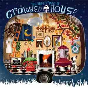 Crowded House - The Very Very Best Of Crowded House