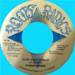 Dennis Brown - Slow Down Woman