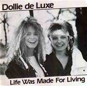 Dollie De Luxe - Life Was Made For Living