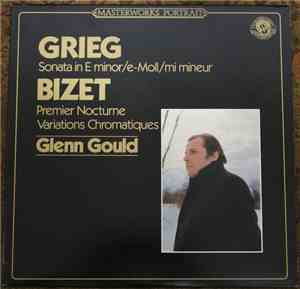 Edvard Grieg, Georges Bizet, Glenn Gould - Sonata In E-Minor Op. 7,  Premie ...
