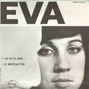 Eva  - J'Ai Vu Le Jour / Le Marteau D'Or