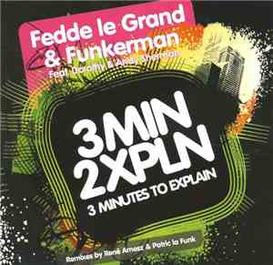 Fedde Le Grand & Funkerman Feat. Dorothy & Andy Sherman - 3 Minutes To Expl ...