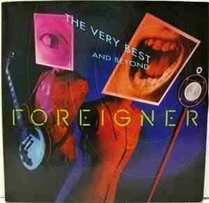 Foreigner - The Very Best And Beyond