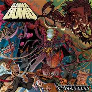 Gama Bomb - Citizen Brain