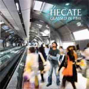 Hecate  - Glassed In Time
