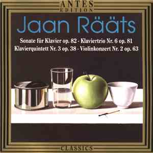 Jaan Rääts - Sonate Fur Klavier Op. 82 - Klaviertrio Nr. 6 Op. 81 - Klavier ...