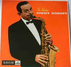Jimmy Dorsey, His Orchestra And Chorus - The Fabulous Jimmy Dorsey