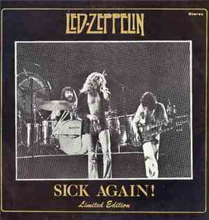 Led Zeppelin - Sick Again!