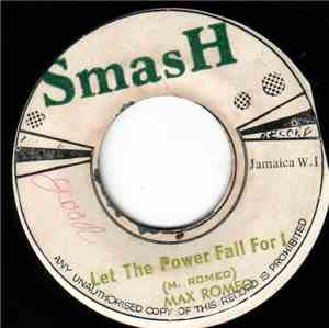 Max Romeo - Let The Power Fall For I
