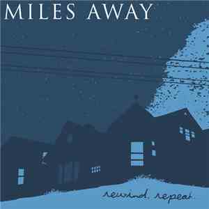 Miles Away - Rewind, Repeat