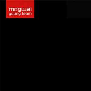 Mogwai - Young Team