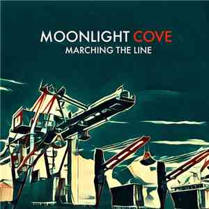 Moonlight Cove - Marching The Line