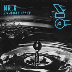 Mr. G - G's Juiced Up? EP