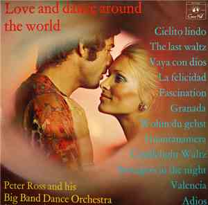 Peter Ross And His Big Band Dance Orchestra - Love And Dance Around The Wor ...