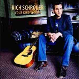 Rich Schroder - Your Kind Words