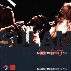 Sulam - Klezmer Music from Tel Aviv