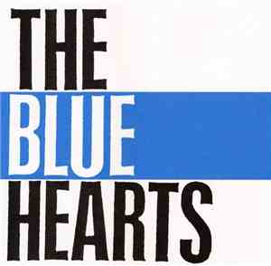 The Blue Hearts  - The Blue Hearts