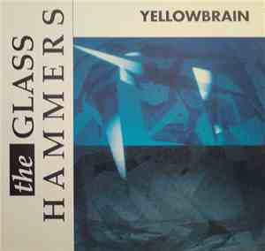The Glass Hammers - Yellowbrain