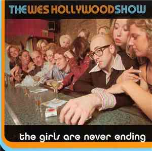 The Wes Hollywood Show - The Girls Are Never Ending
