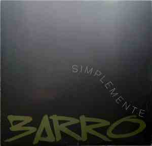 Barro - Simplemente / Barro Confiesa: Al Fin Salimos Pa`Fuera