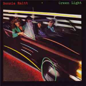 Bonnie Raitt - Green Light