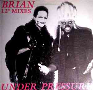 Brian  - Under Pressure (12