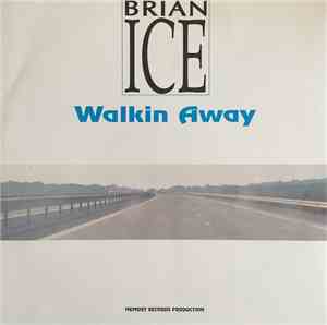 Brian Ice - Walking Away