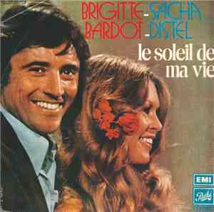 Brigitte Bardot / Sacha Distel - Le Soleil De Ma Vie