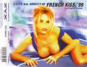 C/A/S/H Featuring Honesty 69 - French Kiss '99