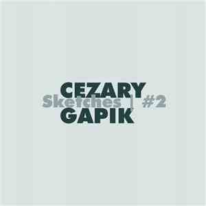Cezary Gapik - Sketches | #2