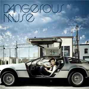 Dangerous Muse - Give Me Danger / Everyday Is Halloween