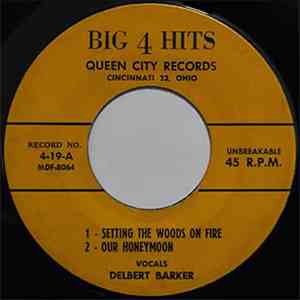 Delbert Barker - Settin' The Woods On Fire