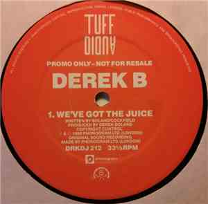 Derek B - We've Got The Juice