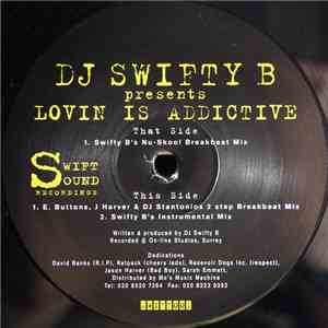 DJ Swifty B - Lovin Is Addictive