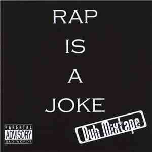 Eastbaysick - Rap Is A Joke - Duh Mixtape