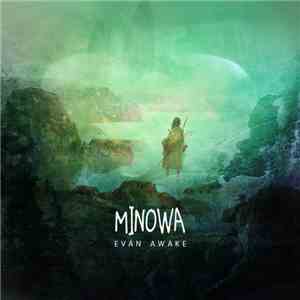 Evan Awake - Minowa