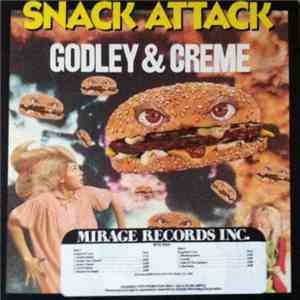 Godley & Creme - Snack Attack