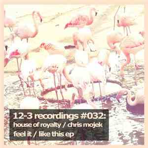 House Of Royalty - Feel It / Like This EP