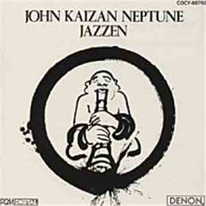 John Kaizan Neptune - Jazzen